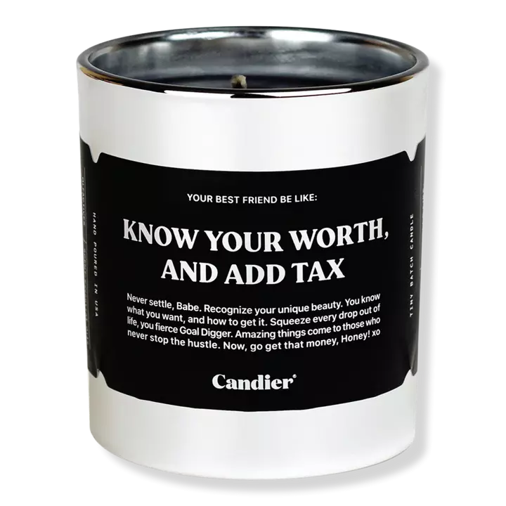 Know Your Worth And Add Tax Candle